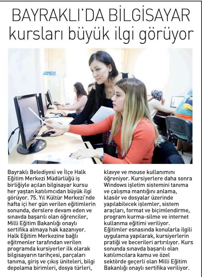  	BAYRAKLI'DA BİLGİSAYAR KURSLARI BÜYÜK İLGİ GÖRÜYOR (EGE TELGRAF)